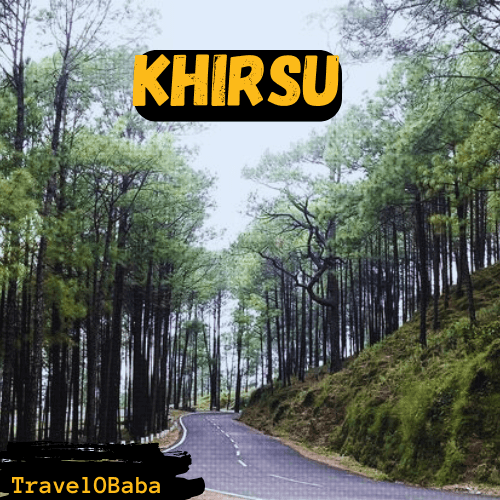 Khirsu best hill station