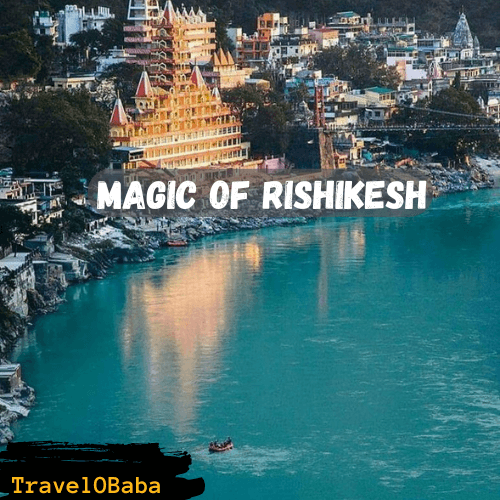 Magic of Rishikesh